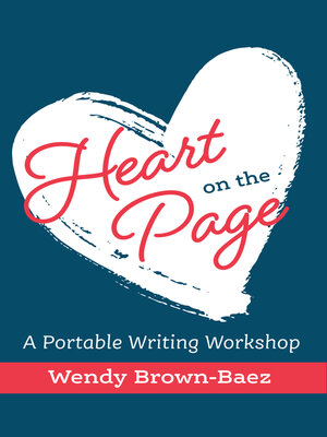 cover image of Heart on the Page: a Portable Writing Workshop